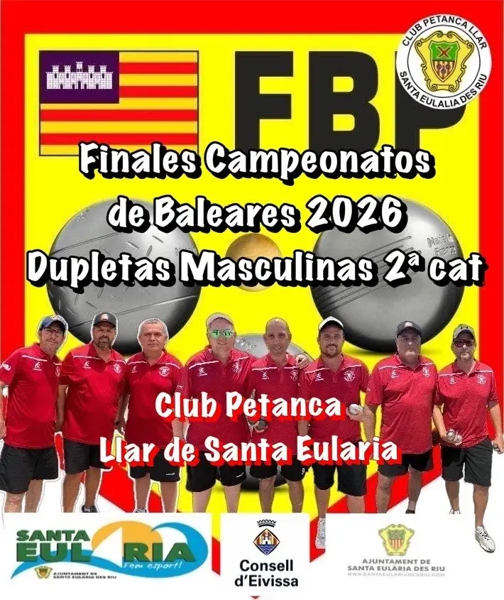 El Club Petanca Llar de Santa Eulària disputará el Campeonato de Baleares de Dupletas Masculinas 2ª categoría 2026 en Mallorca.