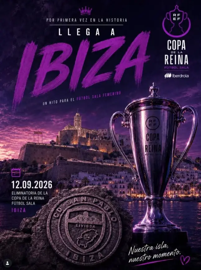¡Histórico! La Copa de la Reina de Fútbol Sala llega por primera vez a Ibiza